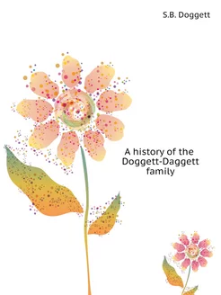 A history of the Doggett-Daggett family