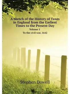 A Sketch of the History of Taxes in E