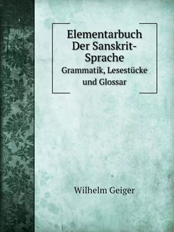 Elementarbuch der Sanskrit-Sprache