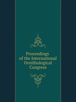 Proceedings of the International Orni