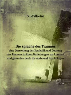 Die sprache des Traumes. eine Darstel