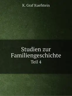 Studien zur Familiengeschichte. Teil 4