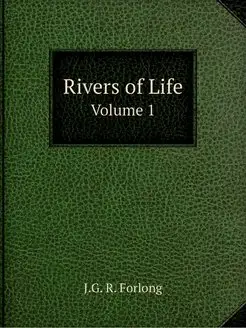 Rivers of Life. Volume 1