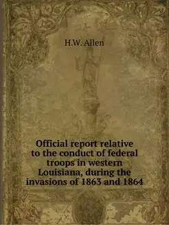 Official report relative to the conduct of federal t