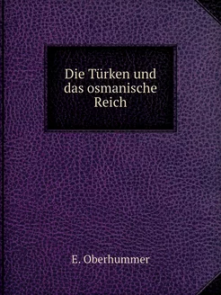 Die Türken und das osmanische Reich