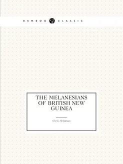 The Melanesians of British New Guinea