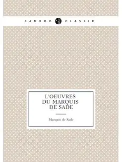 L'Oeuvres du Marquis de Sade