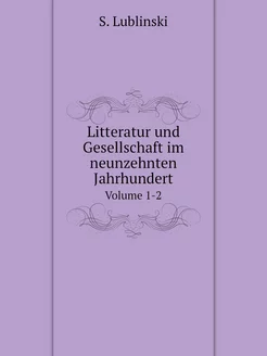 Litteratur und Gesellschaft im neunzehnten Jahrhunde