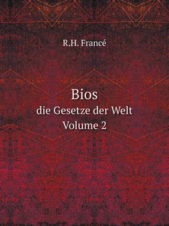 Bios. die Gesetze der Welt. Volume 2