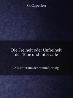 Die Freiheit oder Unfreiheit der Töne und Intervalle