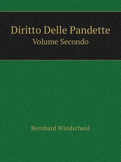 Diritto Delle Pandette. Volume Secondo