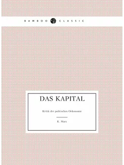 Das Kapital. Kritik der politischen O