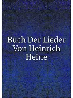 Buch Der Lieder Von Heinrich Heine