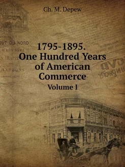 1795-1895. One Hundred Years of Ameri