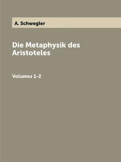 Die Metaphysik des Aristoteles. Volum