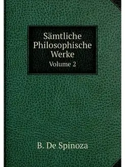 Samtliche Philosophische Werke. Volume 2