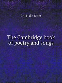 The Cambridge book of poetry and songs