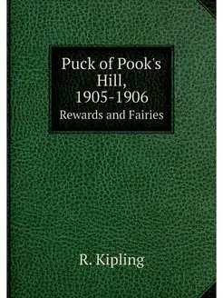 Puck of Pook's Hill, 1905-1906. Rewar