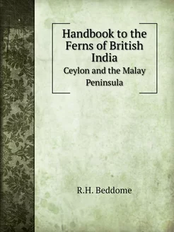 Handbook to the Ferns of British Indi