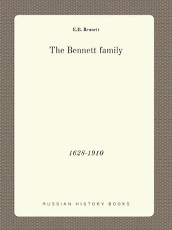 The Bennett family. 1628-1910