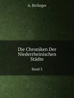 Die Chroniken Der Niederrheinischen S