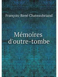 Memoires d'outre-tombe