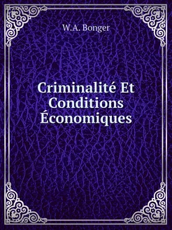 Criminalité Et Conditions Économiques