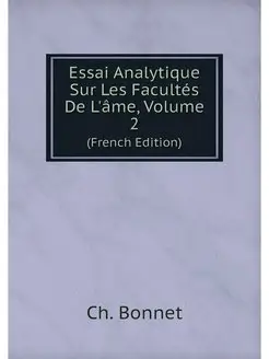 Essai Analytique Sur Les Facultes De