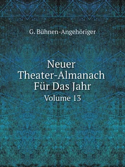 Neuer Theater-Almanach Für Das Jahr