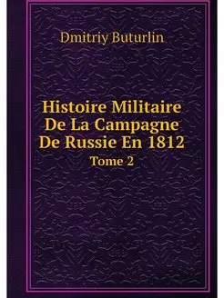 Histoire Militaire De La Campagne De