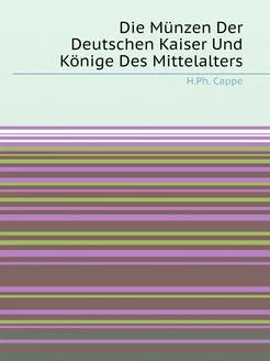 Die Münzen Der Deutschen Kaiser Und K