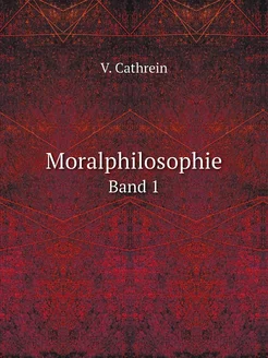 Moralphilosophie. Band 1