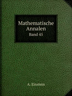 Mathematische Annalen. Band 45