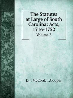 The Statutes at Large of South Caroli