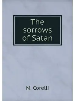 The sorrows of Satan