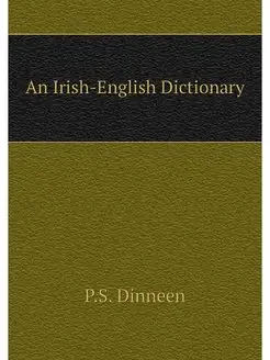 An Irish-English Dictionary