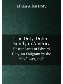 The Doty-Doten Family in America. Des