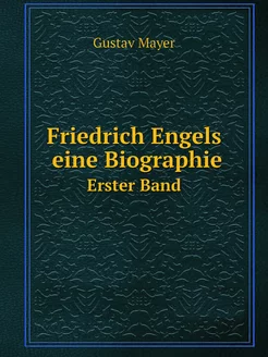 Friedrich Engels eine Biographie. Er