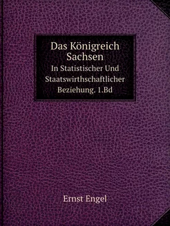 Das Königreich Sachsen. In Statistisc