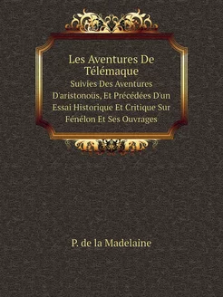 Les Aventures De Télémaque. Suivies D