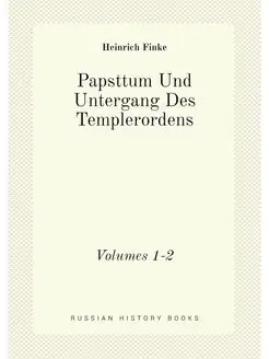 Papsttum Und Untergang Des Templerord