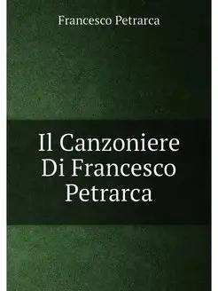 Il Canzoniere Di Francesco Petrarca