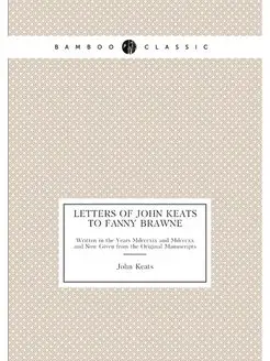 Letters of John Keats to Fanny Brawne