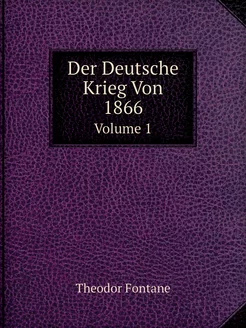 Der Deutsche Krieg Von 1866. Volume 1