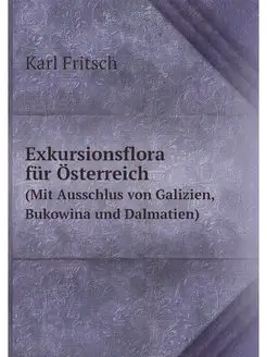 Exkursionsflora fur Osterreich. (Mit