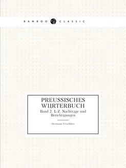 Preussisches Wörterbuch. Band 2. L-Z