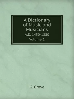 A Dictionary of Music and Musicians