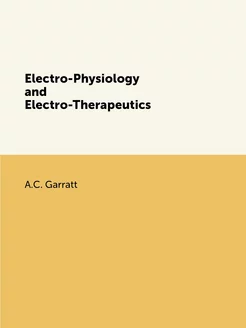 Electro-Physiology and Electro-Therap