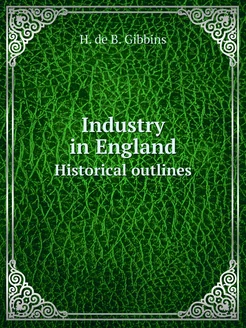 Industry in England. Historical outlines