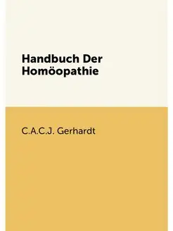 Handbuch Der Homoopathie